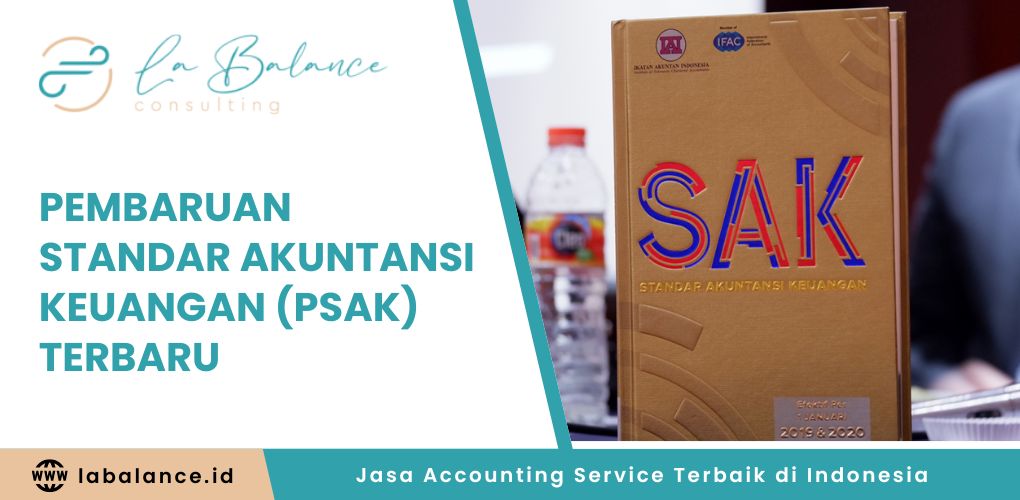 Pembaruan Standar Akuntansi Keuangan (PSAK) Terbaru