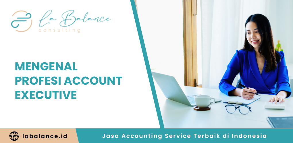 Mengenal Profesi Account Executive