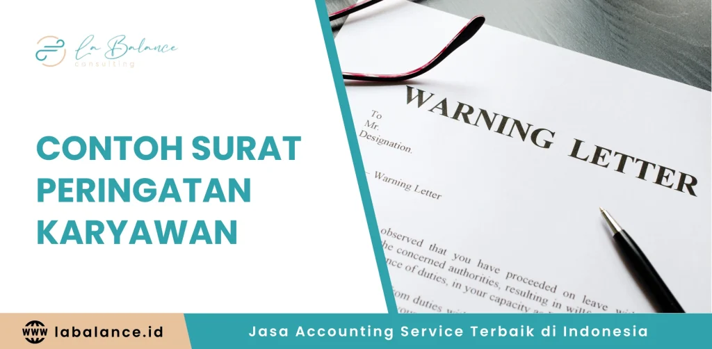 Contoh Surat Peringatan Karyawan Sesuai Aturan yang Berlaku