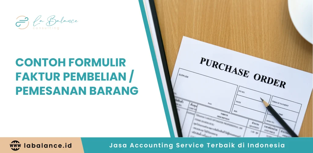 Contoh Formulir Faktur Pembelian Pemesanan Barang