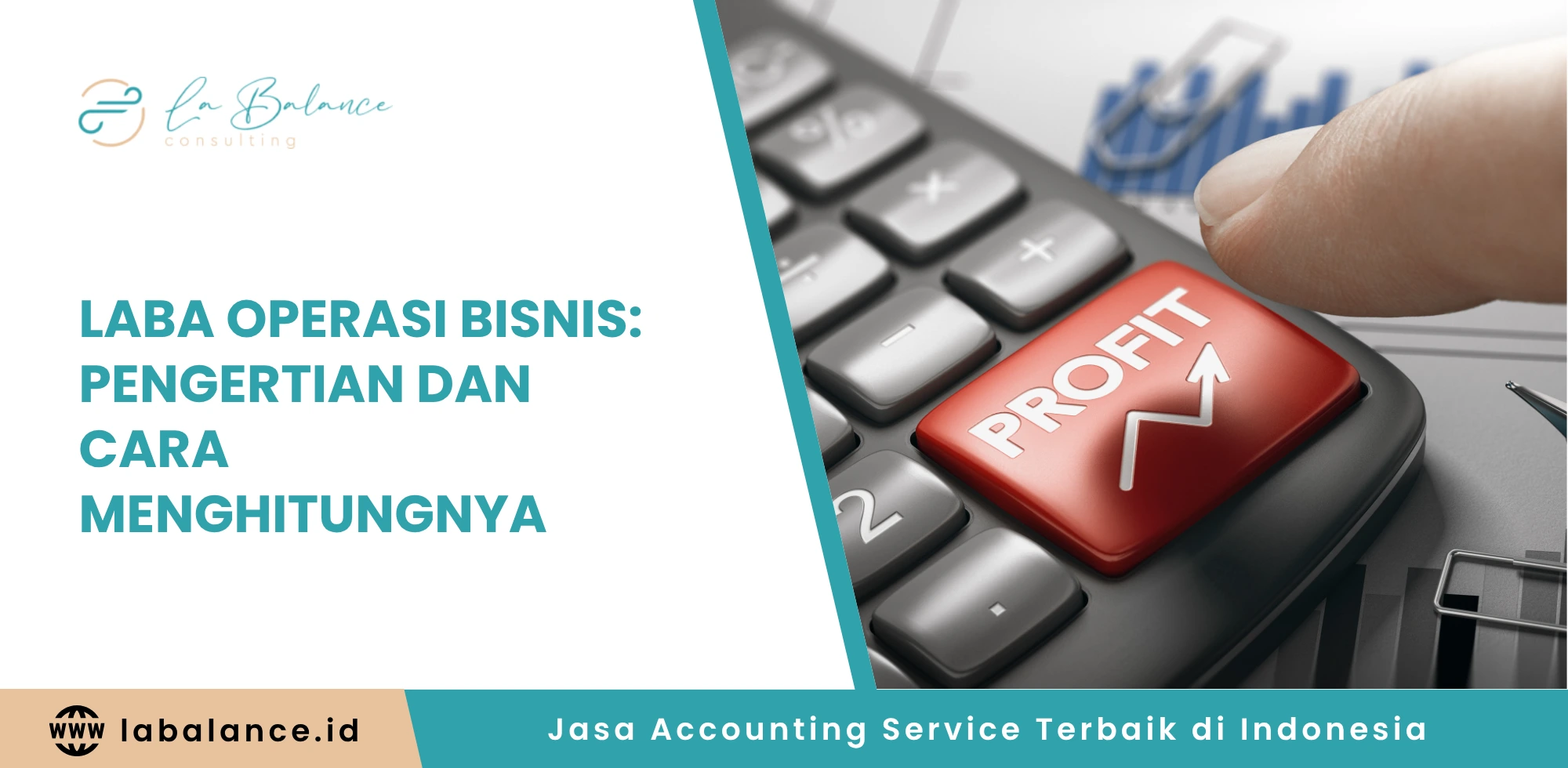 Laba Operasi Bisnis Pengertian dan Cara Menghitungnya