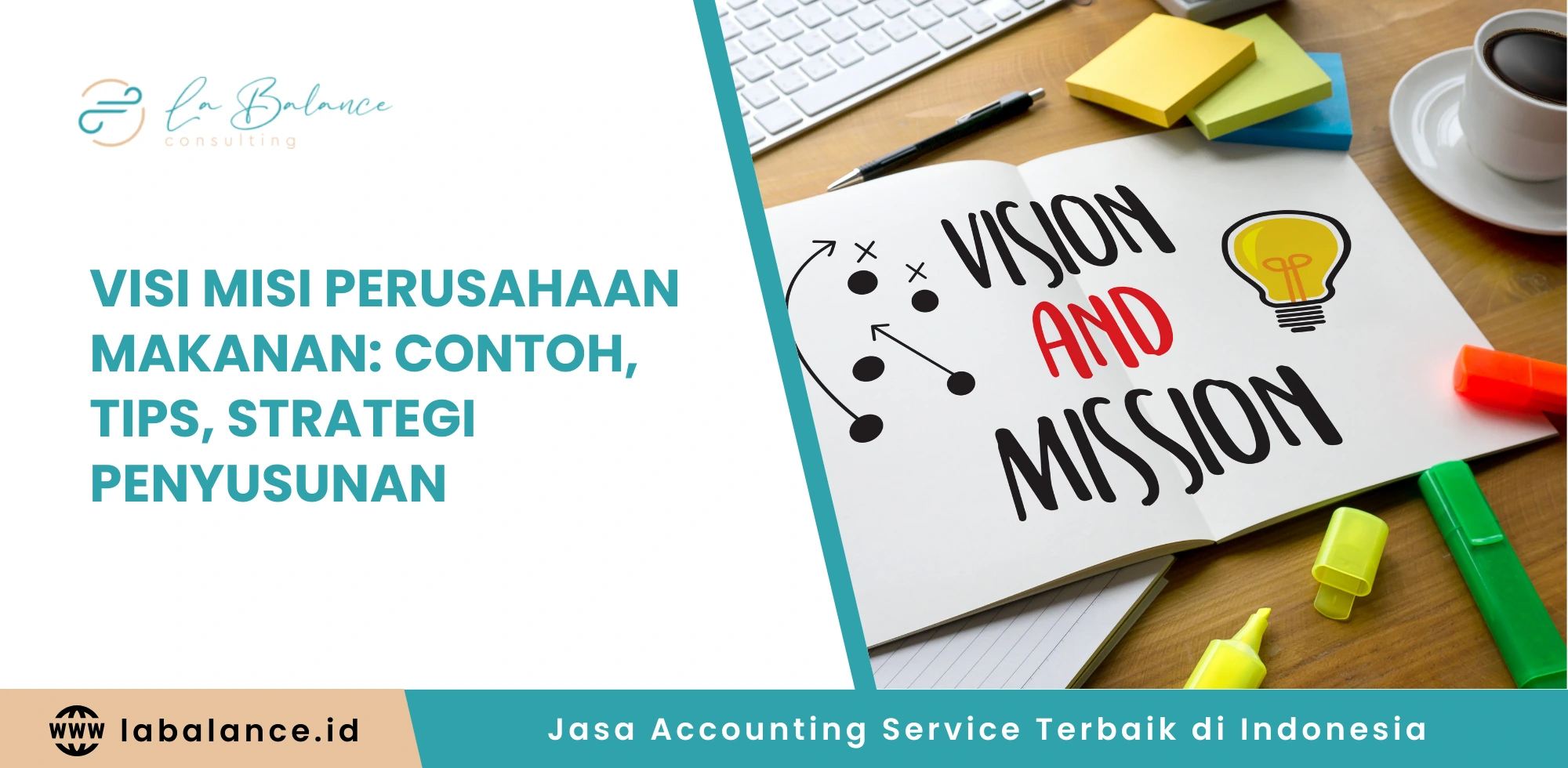 Visi Misi Perusahaan Makanan Contoh, Tips, Strategi Penyusunan
