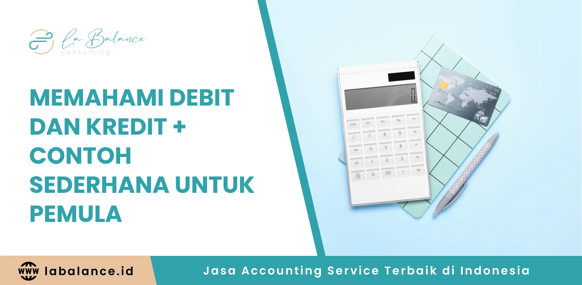 Memahami Debit dan Kredit + Contoh Sederhana untuk Pemula