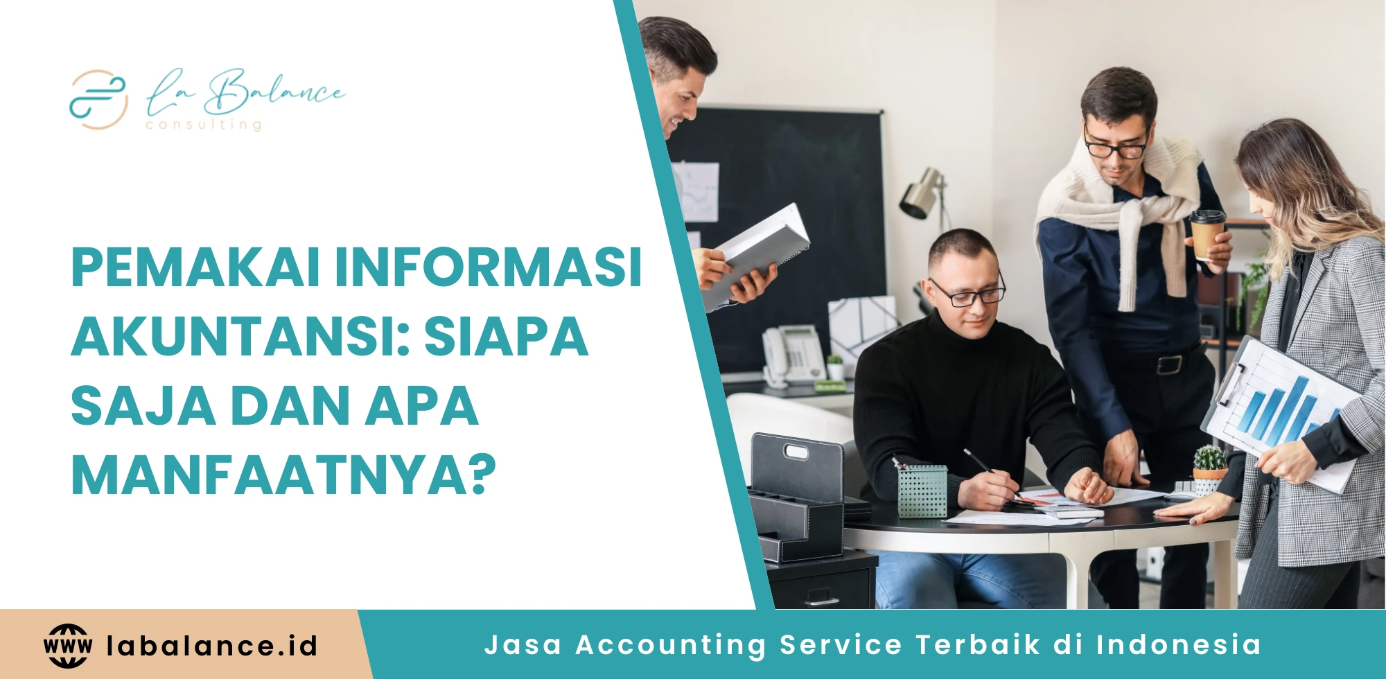 Pemakai Informasi Akuntansi Siapa Saja dan Apa Manfaatnya