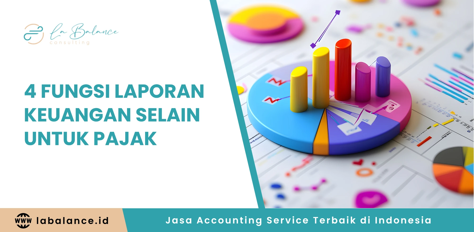 4 Fungsi Laporan Keuangan Selain untuk Pajak