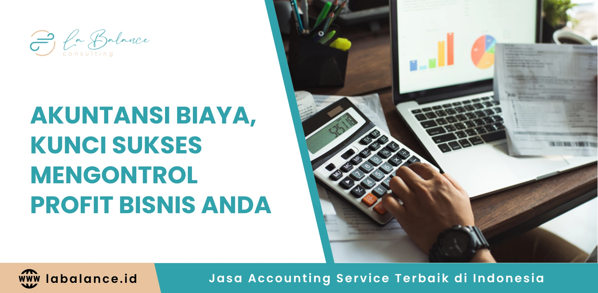 Akuntansi Biaya, Kunci Sukses Mengontrol Profit Bisnis Anda