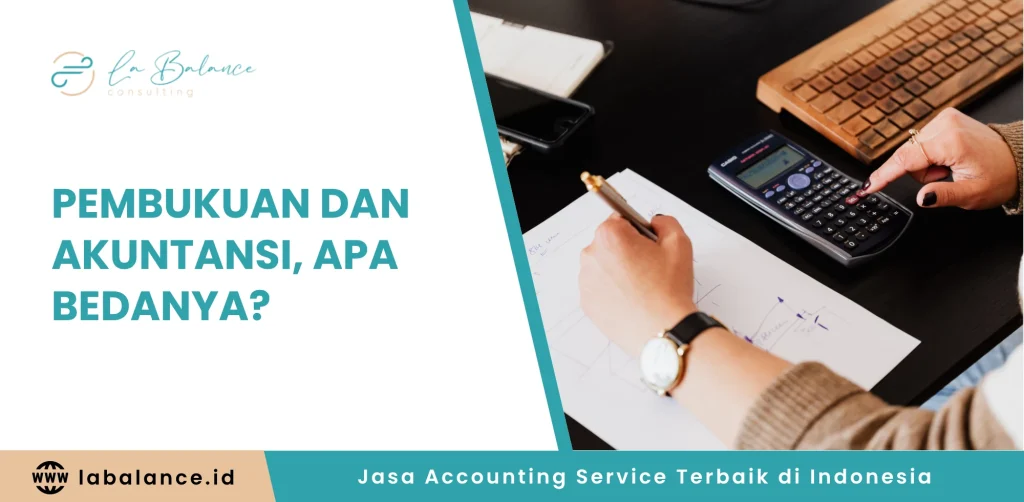 Pembukuan dan Akuntansi, Apa Bedanya