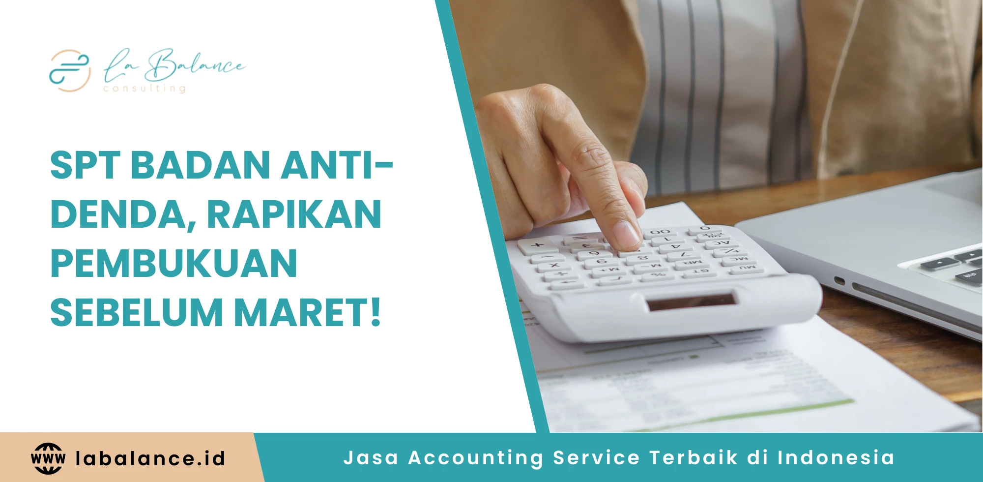 SPT Badan Anti-Denda, Rapikan Pembukuan Sebelum Maret!