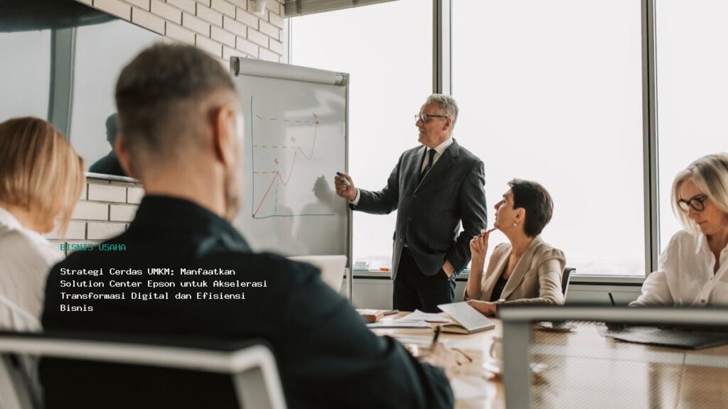 Strategi Cerdas Umkm Manfaatkan Solution Center Epson Untuk Akselerasi Transformasi Digital Dan Efisiensi Bisnis