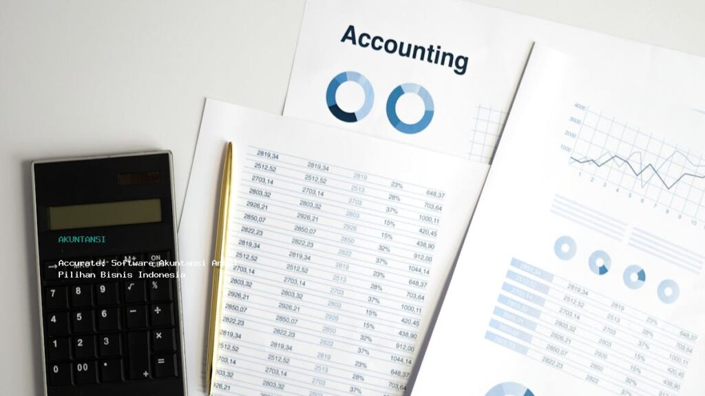 Accurate  Software Akuntansi Andal Pilihan Bisnis Indonesia