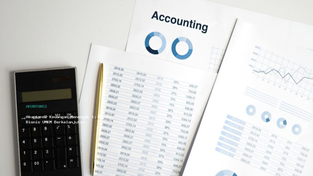 Akuntansi Keuangan Menengah 1  Pondasi Bisnis Umkm Berkelanjutan
