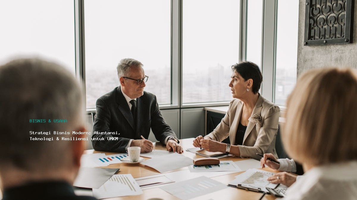 Strategi Bisnis Modern  Akuntansi  Teknologi  Amp  Resiliensi Untuk Umkm