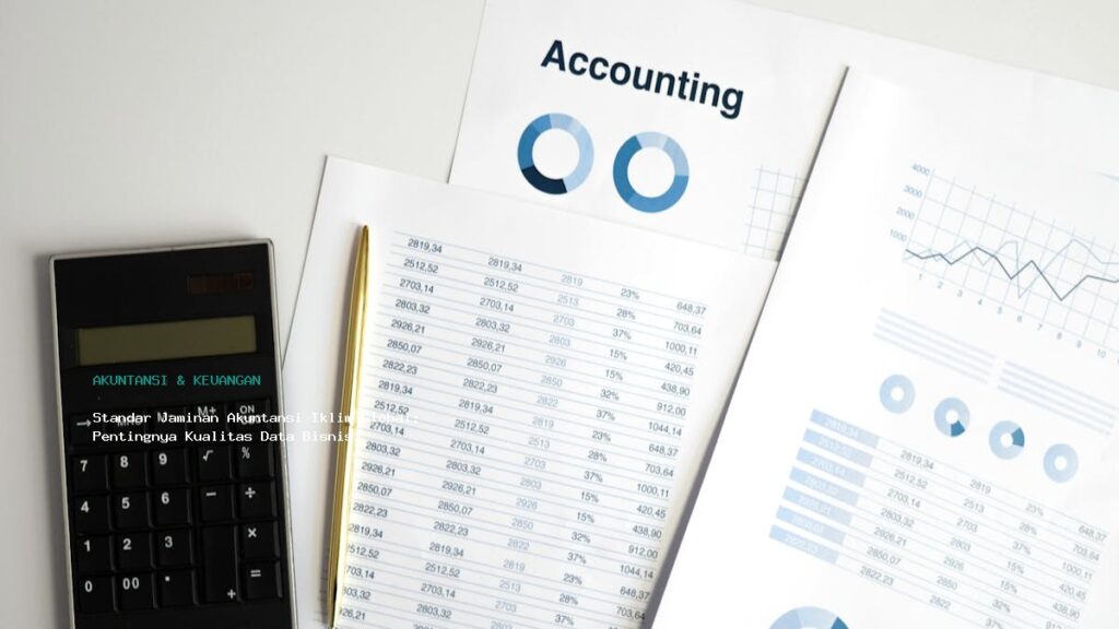 Standar Jaminan Akuntansi Iklim Global  Pentingnya Kualitas Data Bisnis