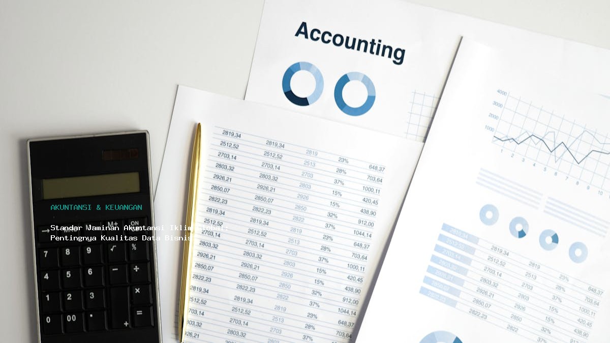 Standar Jaminan Akuntansi Iklim Global  Pentingnya Kualitas Data Bisnis