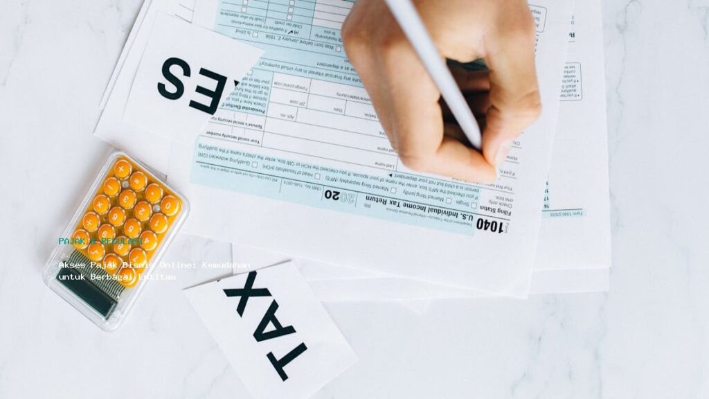 Akses Pajak Bisnis Online  Kemudahan Untuk Berbagai Entitas