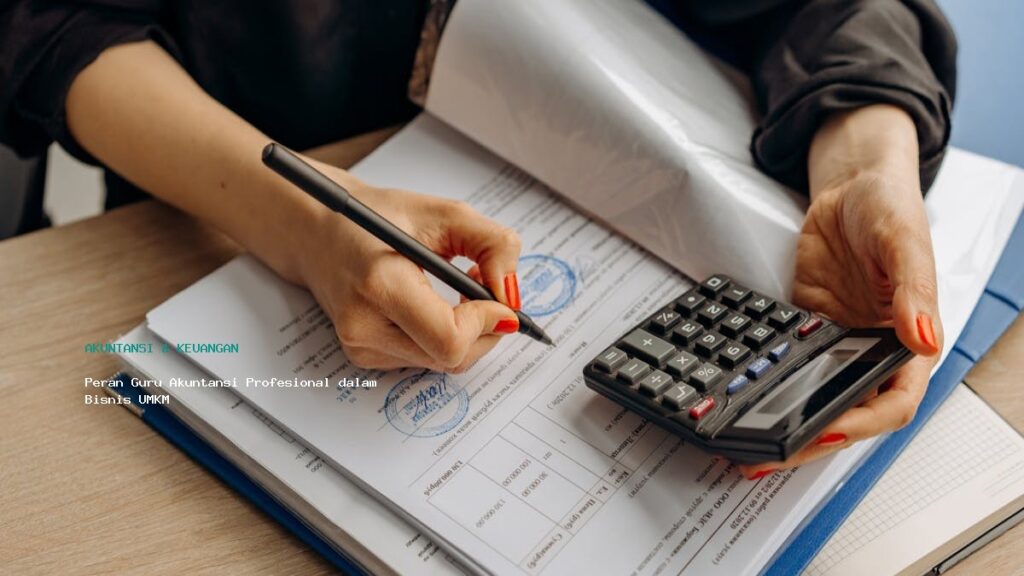 Peran Guru Akuntansi Profesional Dalam Bisnis Umkm
