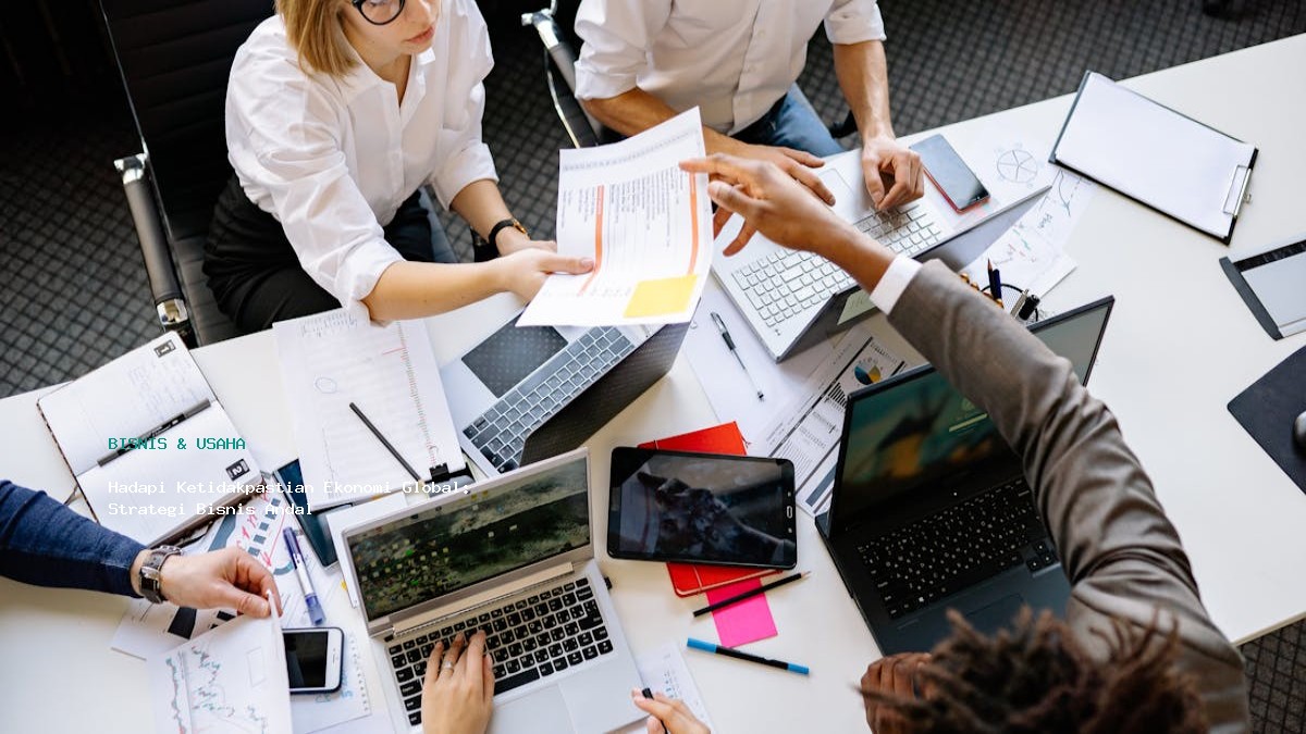 Hadapi Ketidakpastian Ekonomi Global  Strategi Bisnis Andal